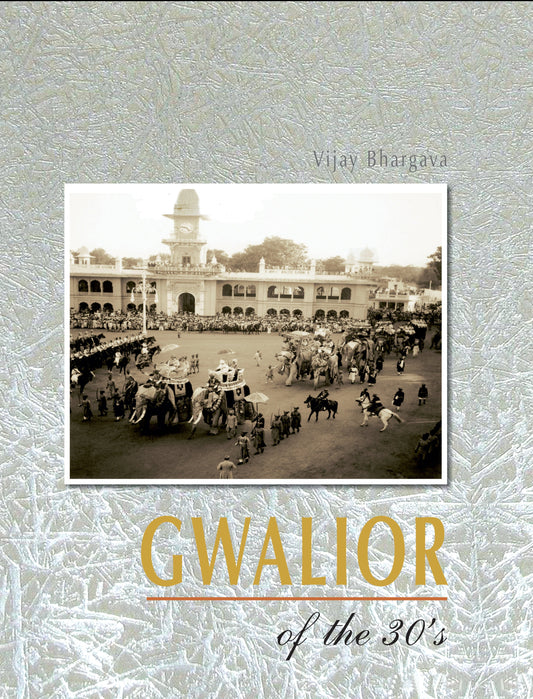 Gwalior of the 30's